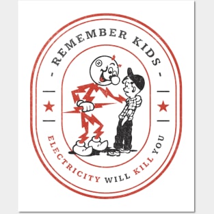 Remember kids, electricity will kill you - modern vintage logo Posters and Art